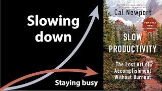 SLOW PRODUCTIVITY by Cal Newport | Core Message