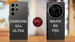 Samsung S24 Ultra vs Sharp Aquos R9 Pro