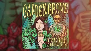 The Hip Abduction - 'Garden Grove' (Official Audio)