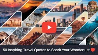 "50 Inspiring Travel Quotes to Spark Your Wanderlust ️"||US Quotes