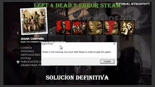 Left 4 Dead 2 "Steam is not running you must start steam in order to play this game" Solucion