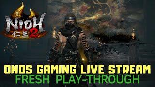 Onos Gaming Live Stream | Nioh 2 | Fresh Playthrough