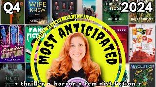 Most Anticipated Book Releases for the Rest of the Year! 2024 Q4 Thriller, Horror, Feminist Fiction