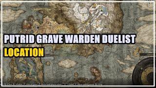 Putrid Grave Warden Duelist Location Elden Ring