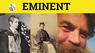 Eminent Eminently Eminence - Eminent Meaning - Eminently Examples - Eminence Definition - 501