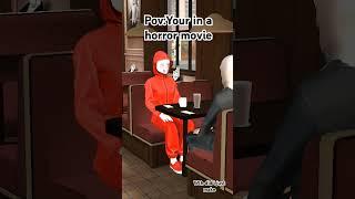 Pov: Your in a horror movie.         WTH DID I JUST MAKE