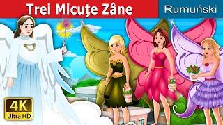 Trei Micuțe Zâne | Three Little Fairies in Romanian | @RomanianFairyTales