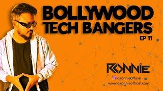 BOLLYWOOD TECH BANGERS EP11 - DJ RONNIE | BEST OF BOLLY TECH | BOLLYWOOD NONSTOP 2024  | TECH HOUSE