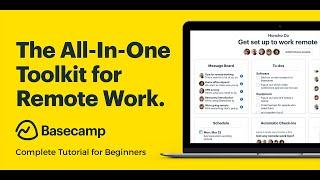 Basecamp 2024: Project Management with Basecamp - Step by step Tutorial from Basic to Advanced
