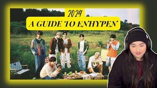 FIRST TIME REACTING TO A 2024 GUIDE TO ENHYPEN