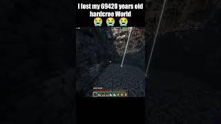 How lost my 69420 YEARS old Minecraft World 