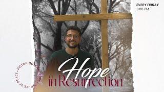 Hope in Resurrection - Victor Sotero #7 ''One Minute of Peace''