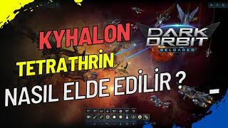 Darkorbit  Tetrathrin Ve Kyhalon Nasıl Elde Edilir ?