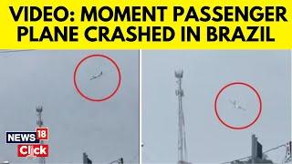 Brazil Latest News | Brazil Plane Crash Terrifying Video | Brazil Flight Crash | N19G | News18