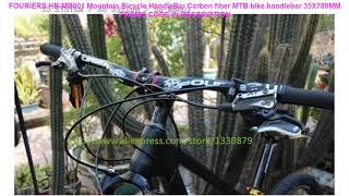 Review FOURIERS HB-MB001 Mountain Bicycle HandleBar Carbon fiber MTB b