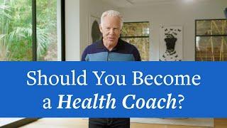 Mark Sisson Explains Why You Should Become a Health Coach or Fitness Coach