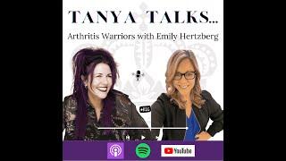 Tanya Talks Arthritis Warriors with Emily Hertzberg