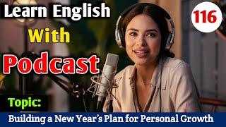 Building a New Year’s Plan for Personal Growth | Learn English With Podcast | English Audio Podcast