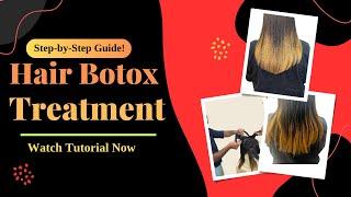 Hair Botox Treatment Step-by-Step Guide Hair Botox Treatment: Step-by-Step Guide & Benefits!