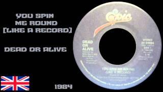 Dead Or Alive - You Spin Me Round (Like A Record)