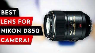 Top 4 Best Lens For Nikon D850 Camera In  [2025]  