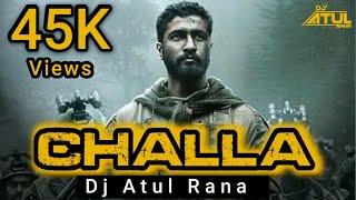 CHALLA - URI  (Main Lad Jaana ) Remix By-  @DjAtulRanaMusic