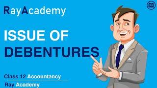Issue of Debentures Q33 | Class 12 | Accountancy | Ray Academy