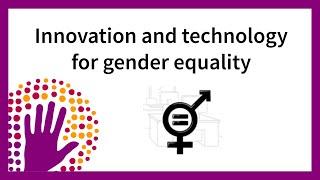 Innovation and technology for gender equality