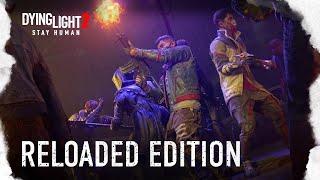 Dying Light 2 Stay Human: Reloaded Edition