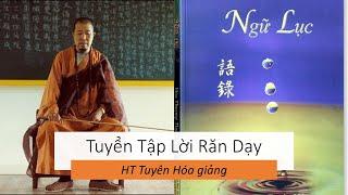 Tuyển tập những lời răn dạy của Hoà Thượng Tuyên Hoá | Ngữ Lục | #httuyenhoa #nhanqualuanhoi