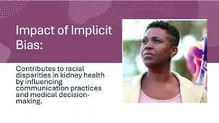 Understanding and Identifying Implicit Bias in Kidney Disease Care