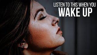 WAKE UP AND MAKE IT HAPPEN | Morning Motivation 2022