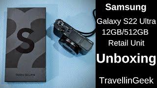 Samsung Galaxy S22 Ultra 512GB Retail Unboxing (Snapdragon 8 Gen 1), First Impressions