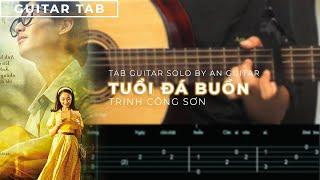 [Guitar Tab Cơ Bản] TUỔI ĐÁ BUỒN - TRỊNH CÔNG SƠN ( OST Em Và Trịnh )