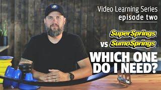 SuperSprings vs. SumoSprings | Which one should I buy? | VLS ep. 2