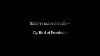 Szállj fel, szabad madár - szöveg (English lyrics/translation)