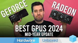 Best GPUs of 2024, Mid-Year Update - The Best of a Bad Situation