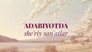 ADABIYOTDA SHE'RIY SAN'ATLAR