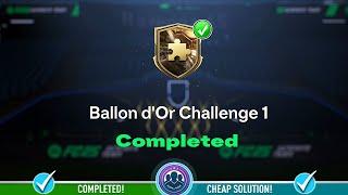 Ballon d’Or Challenge 1 SBC Completed - Cheap Solution & Tips - FC 25