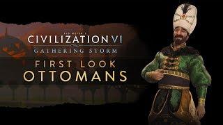 Civilization VI: Gathering Storm - First Look: Ottomans