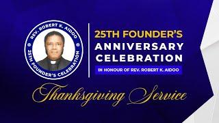 THANKSGIVING SERVICE FOR THE 25TH ANNIVERSARY OF REV. ROBERT K. O. AIDOO