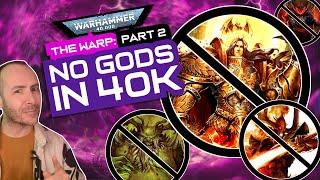 There are NO GODS in WARHAMMER 40k!