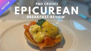 P&O ARVIA - BREAKFAST IN THE EPICUREAN - WITH MENUS