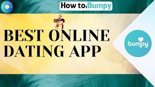 (Bumpy) |  International Dating App Full Review | Best Online Dating App