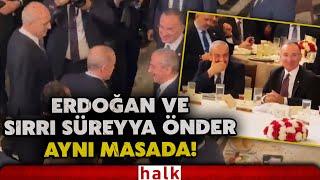 Erdoğan, Sırrı Süreyya Önder ile Meclis'te verilen iftar yemeğinde aynı masada! İşte o anlar!