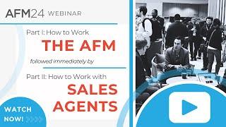 How to Work the AFM + How to Work with Sales Agents