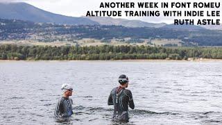 Another week in Font Romeu | Altitude training with special guest Indie Lee | Making training fun