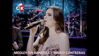 karaoke medley sin bandera ingrid contreras (OFFICIAL)