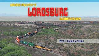 Union Pacific's Lordsburg Sub Part 1 [Tucson, AZ to Steins, NM]