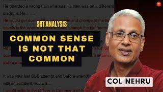 Don't Get into Unnecessary Complications While Writing SRTs | SRT Tips by Col M M Nehru Ex-IO